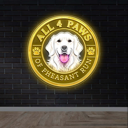 ALL 4 PAWS OF PHEASANT RUN - Premium Neon Artwork