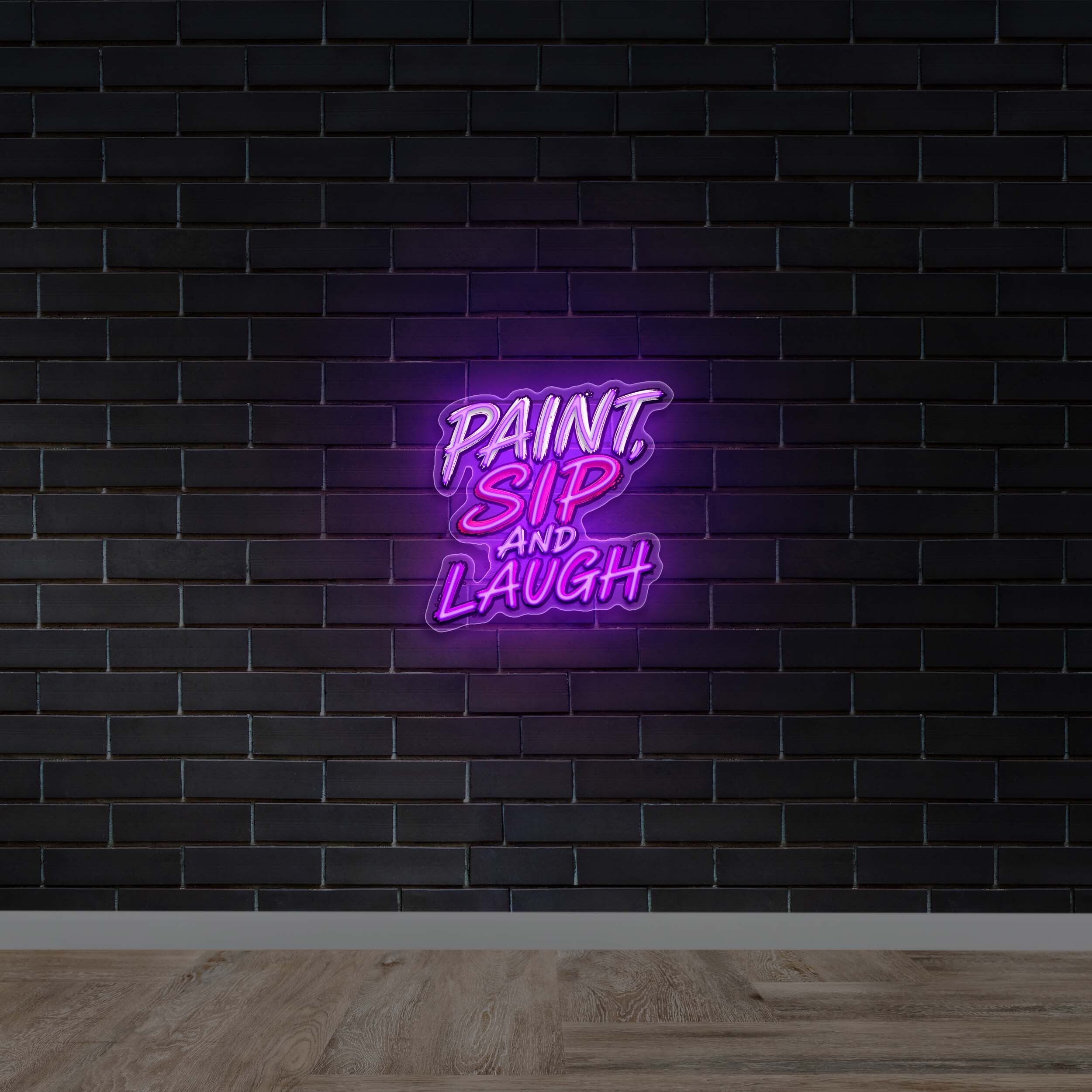 PAINT, SIP AND LAUGH - Premium Neon Artwork