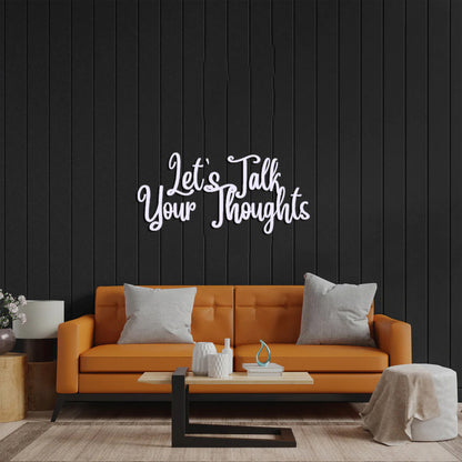 Let's Talk Your Thoughts - Premium Neon Artwork