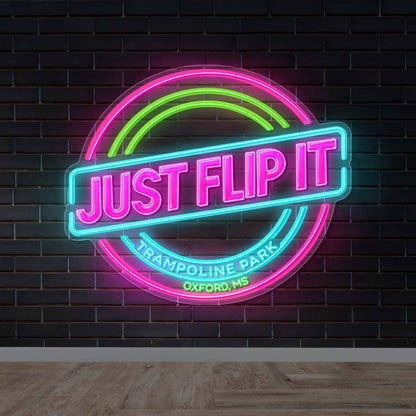 JUST FLIP IT - Premium Neon Artwork