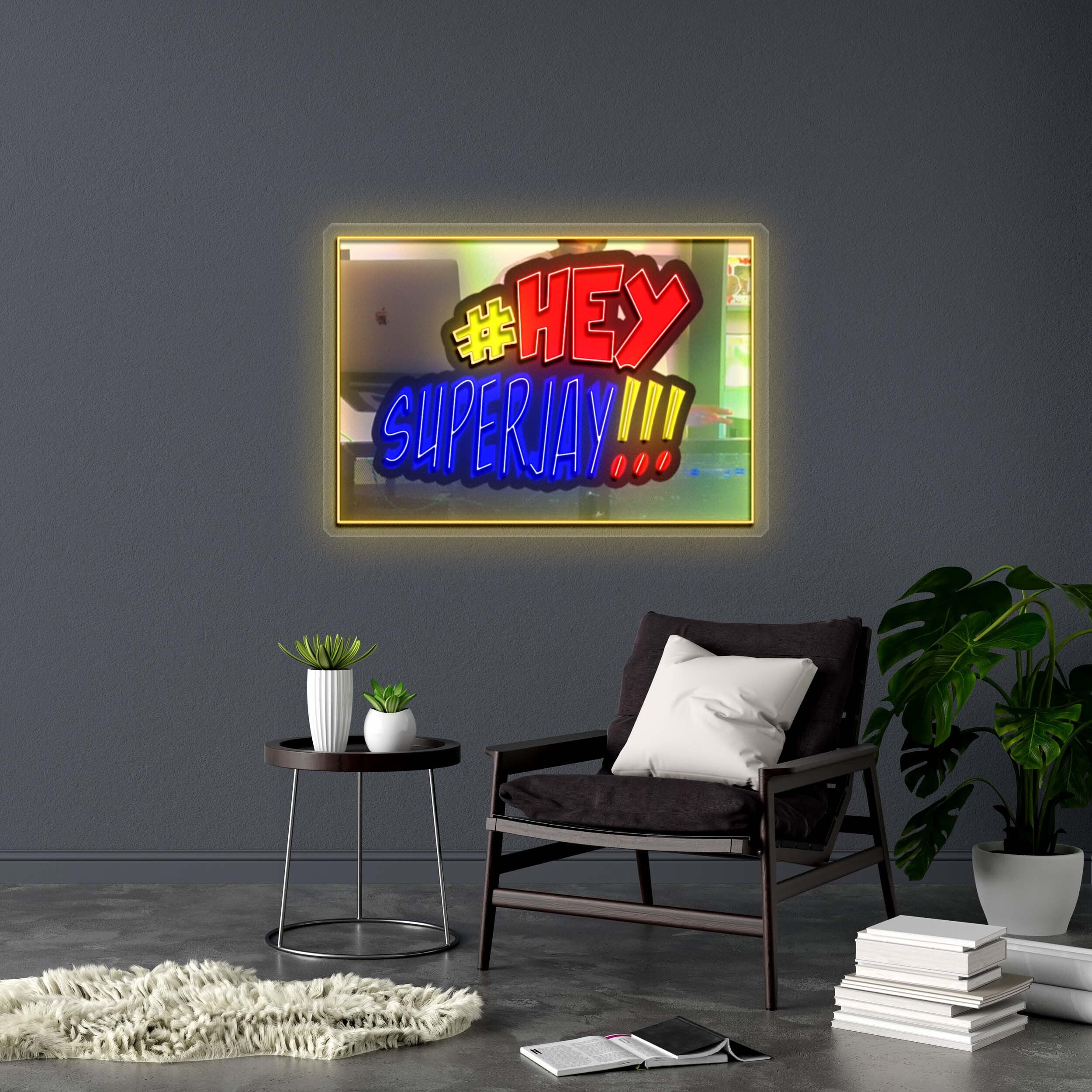 #HEY SUPERJAY!!! - Premium Neon Artwork