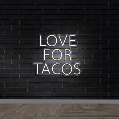 LOVE FOR TACOS - Premium Neon Artwork