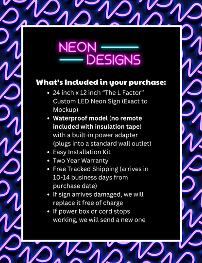 The L Factor | 2nd version - Premium Neon Artwork