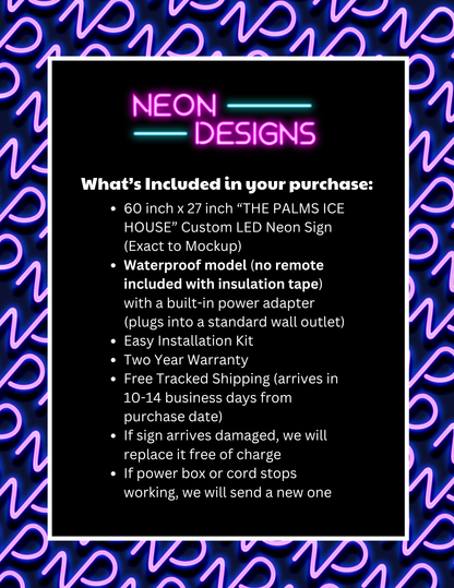 THE PALMS ICE HOUSE - Premium Neon Artwork