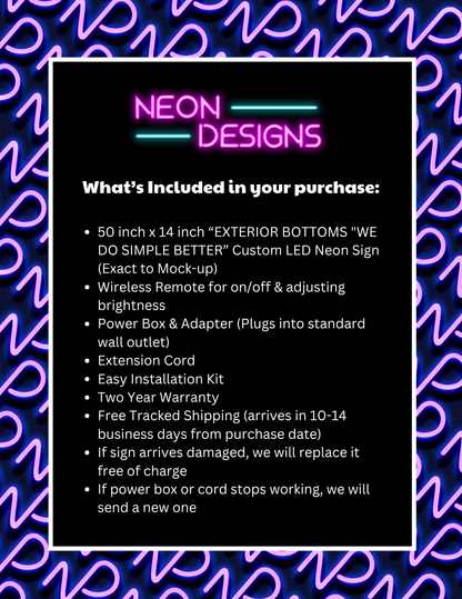 EXTERIOR BOTTOMS "WE DO SIMPLE BETTER" - Premium Neon Artwork