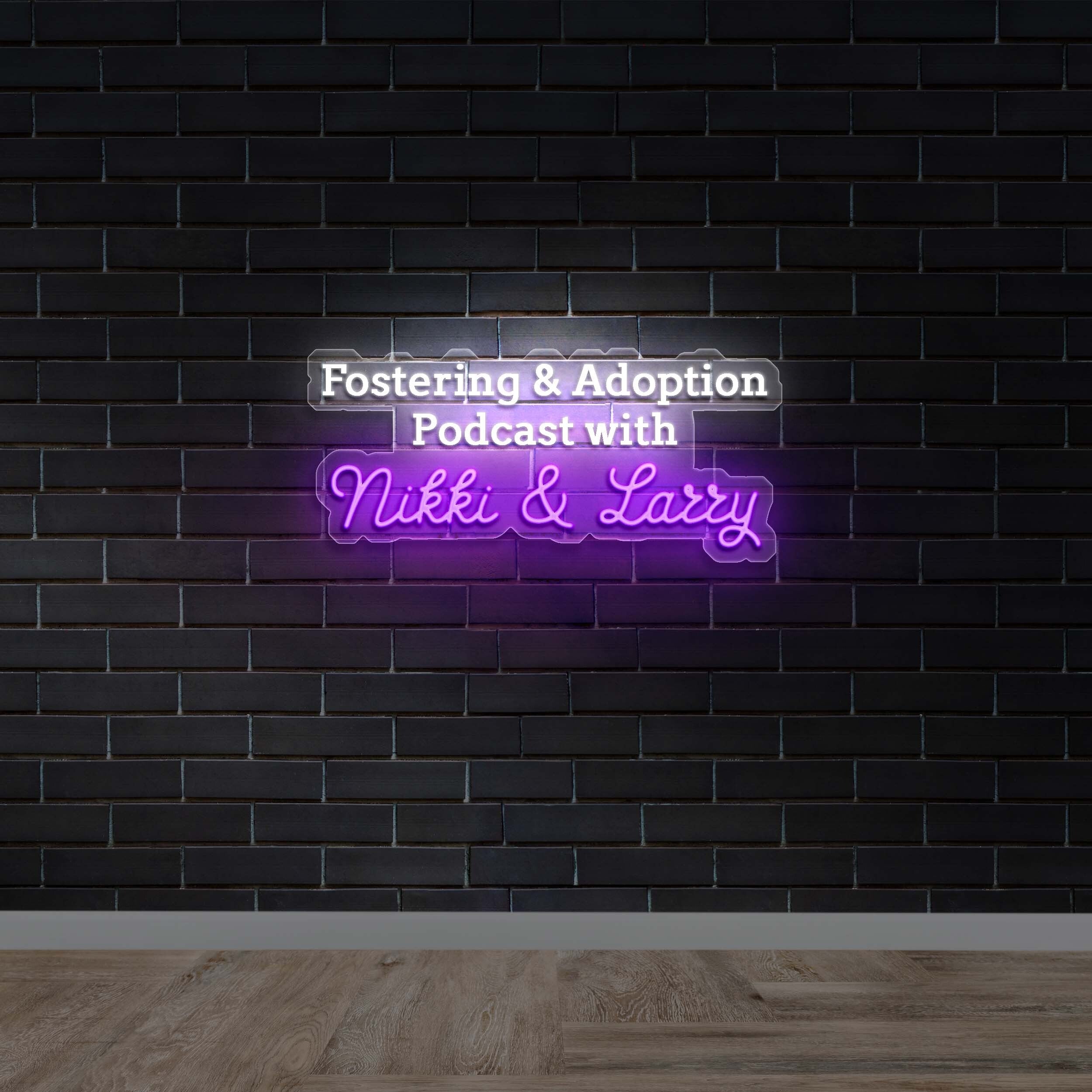 Fostering & Adoption Podcast with Nikki & Larry - Premium Neon Artwork