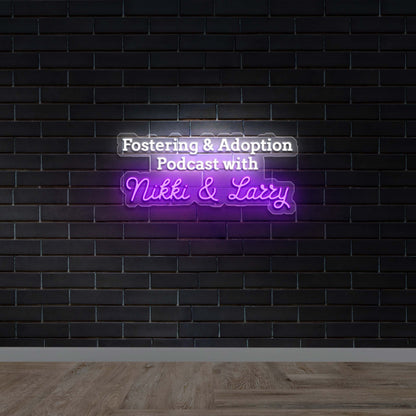 Fostering & Adoption Podcast with Nikki & Larry - Premium Neon Artwork