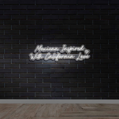 Mexican Inspired With California Love - Premium Neon Artwork