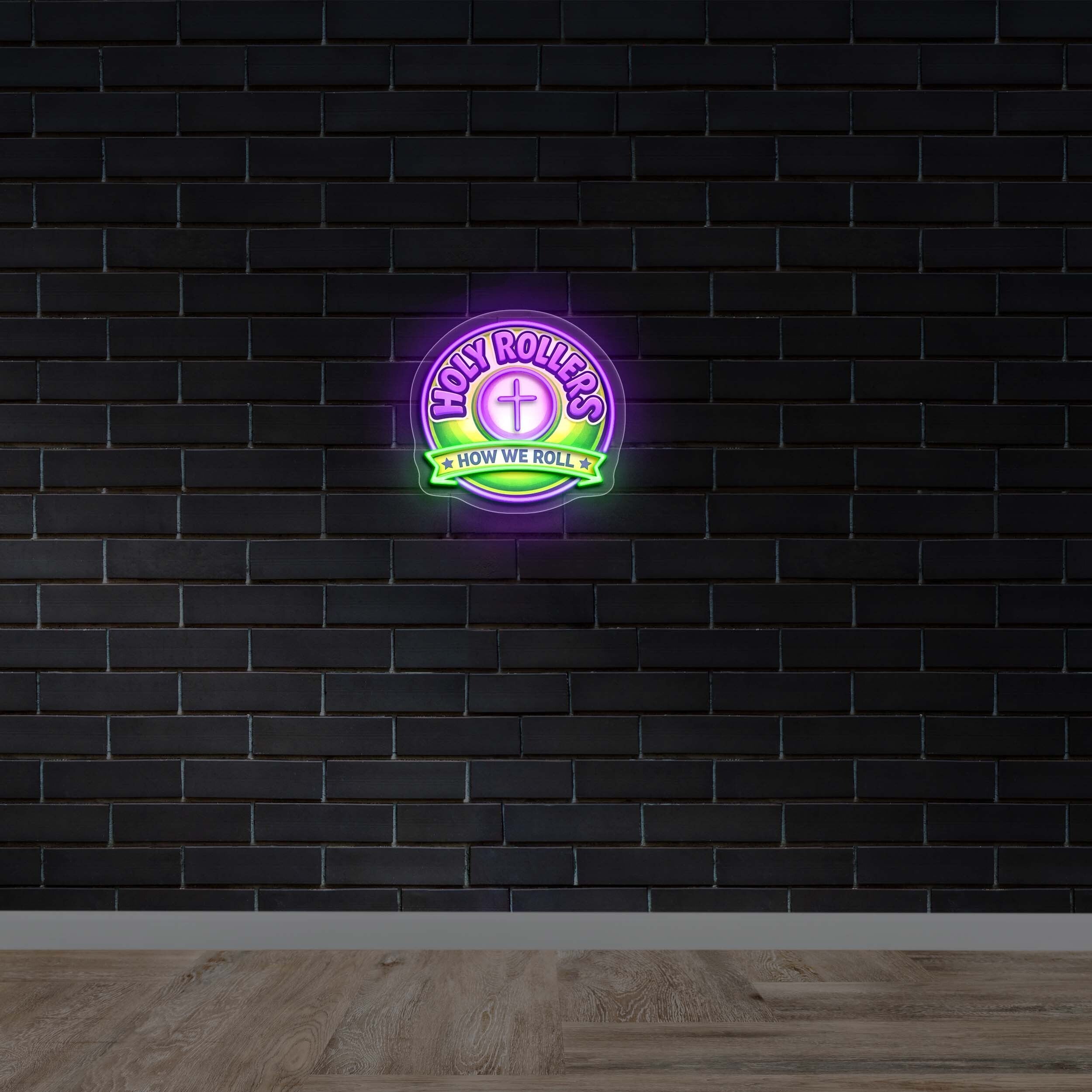 Holy Rollers How We Roll - Premium Neon Artwork