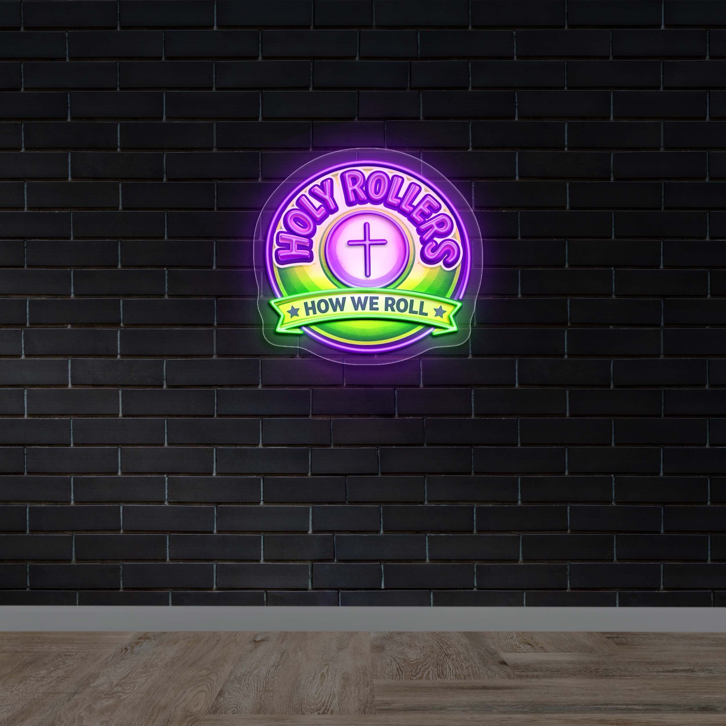 Holy Rollers How We Roll - Premium Neon Artwork