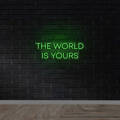 The World Is Yours - Premium Neon Artwork