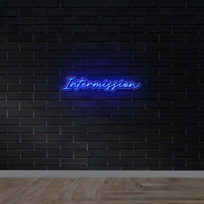 Intermission -  Premium Neon Artwork