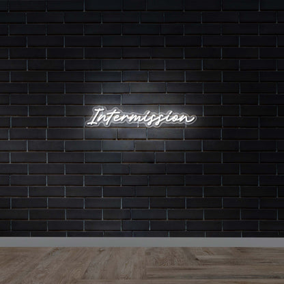 Intermission -  Premium Neon Artwork
