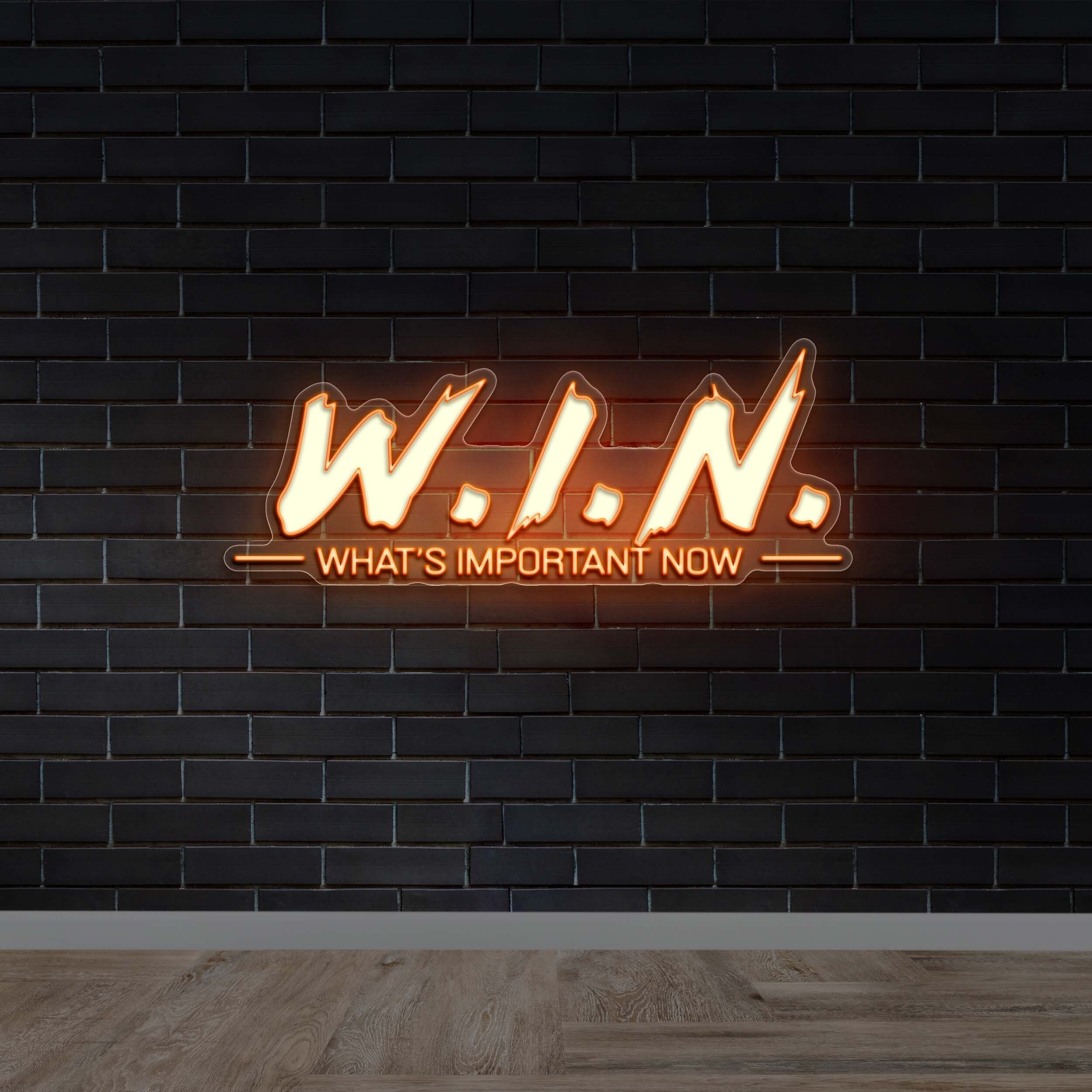 W.I.N. What's Important Now - Premium Neon Artwork