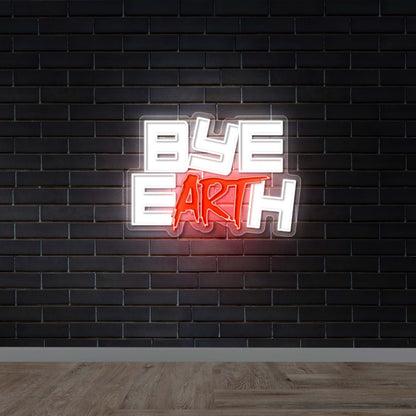 BYE EARTH - Premium Neon Artwork