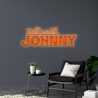 Talk with JOHNNY - Premium Neon Artwork