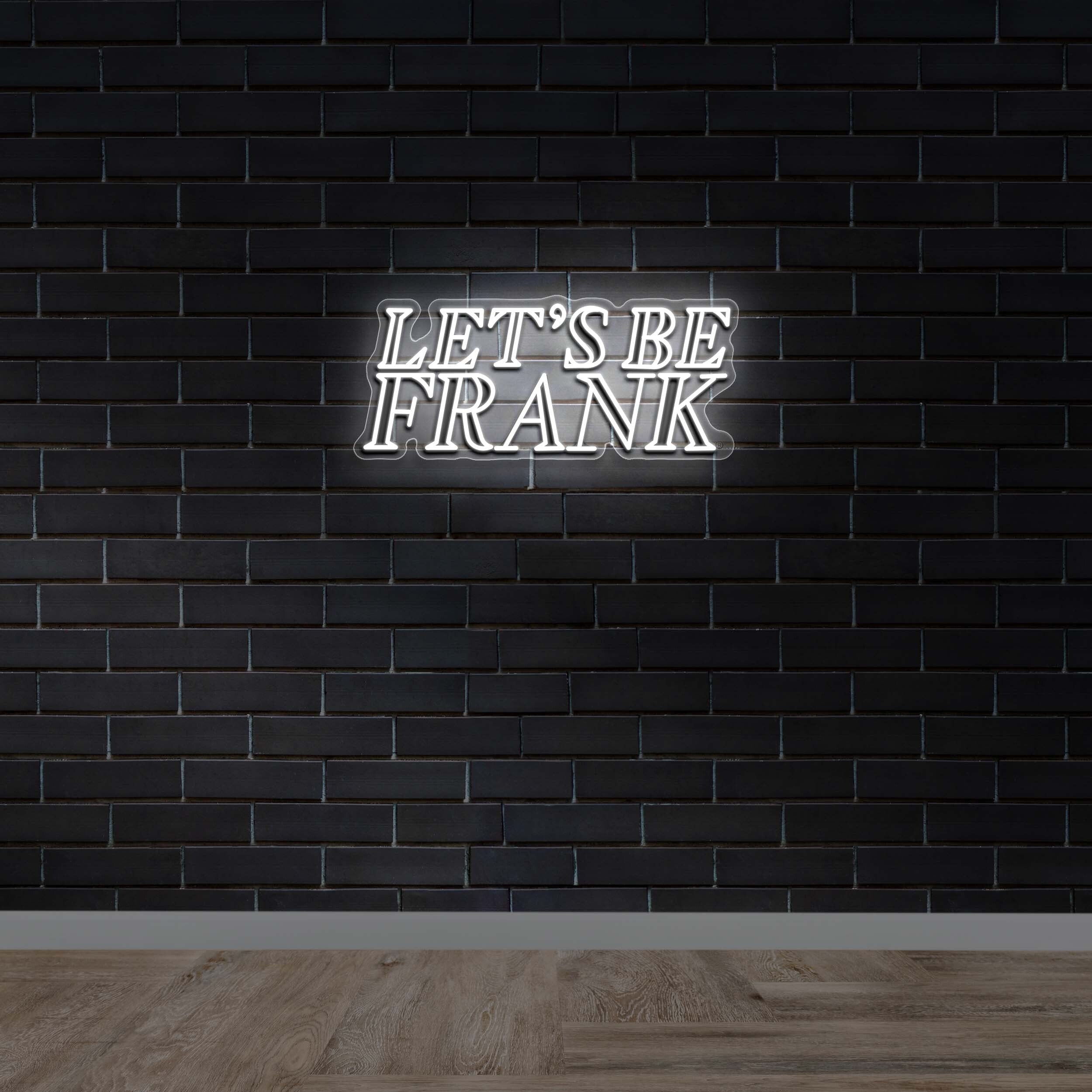 Let's Be Frank - Premium Neon Artwork