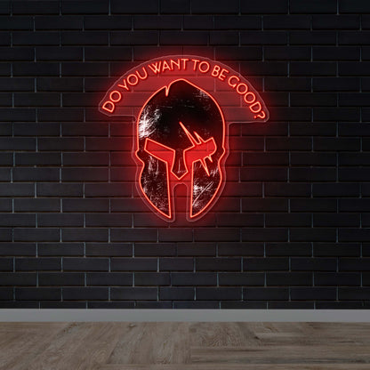 Do You Want To Be Good? - Premium Neon Artwork