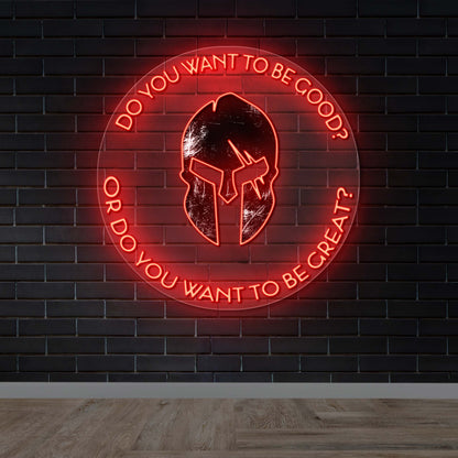 DO YOU WANT TO BE GOOD | Circular -  Premium Neon Artwork