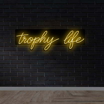 Trophy Life - Premium Neon Artwork