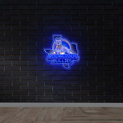 BODACIOUS BULLIES - Premium Neon Artwork