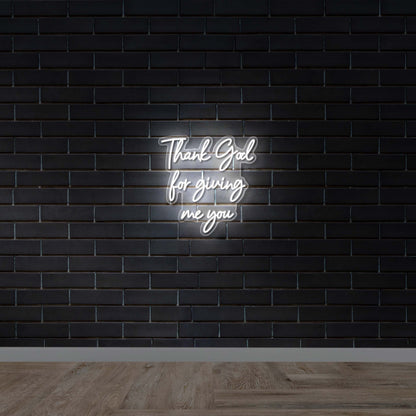 Thank God For Giving Me You - Premium Neon Artwork