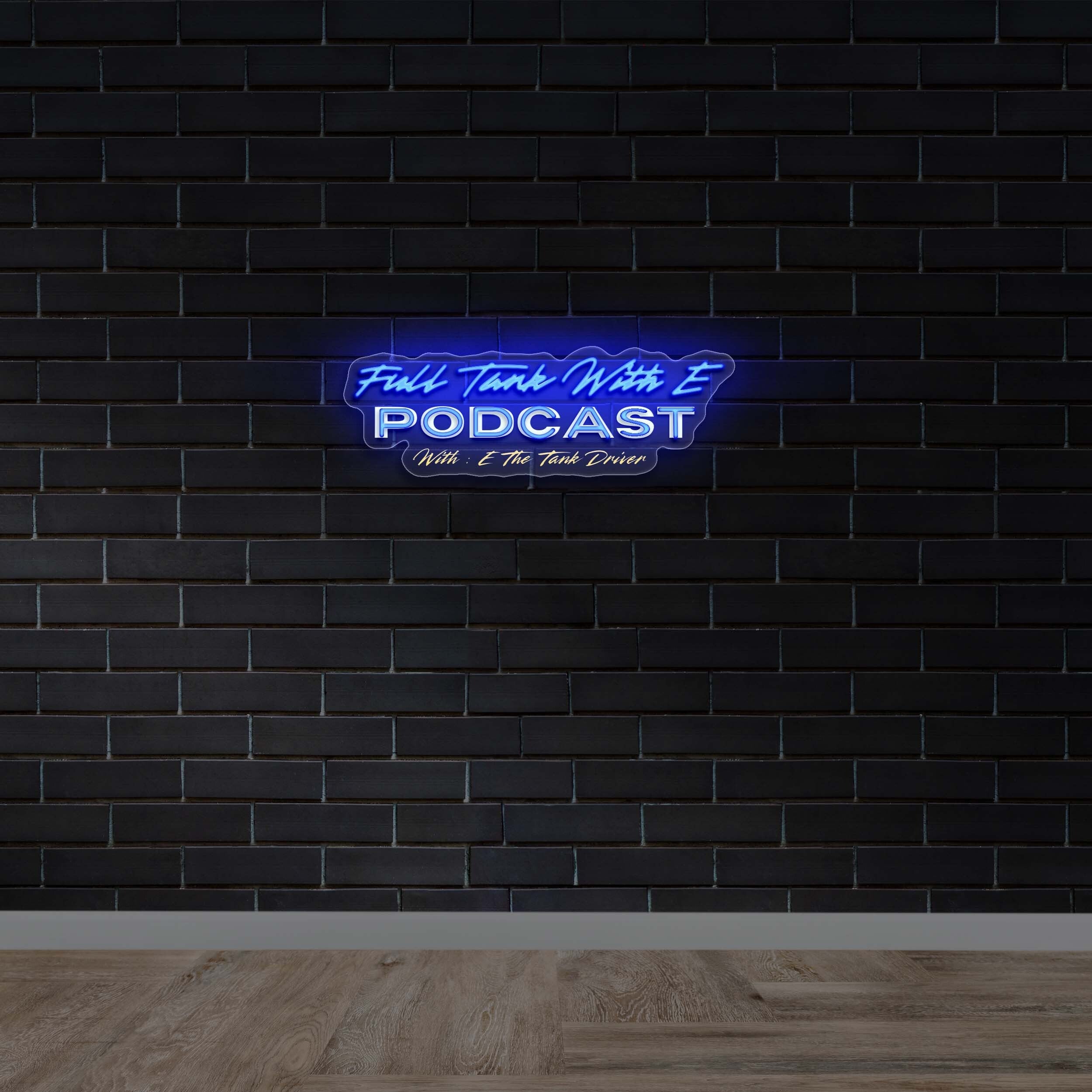 Full Tank With E Podcast - Premium Neon Artwork