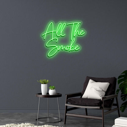 All The Smoke - Premium Neon Artwork