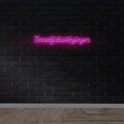 Tinnedfishwithginger - Premium Neon Artwork