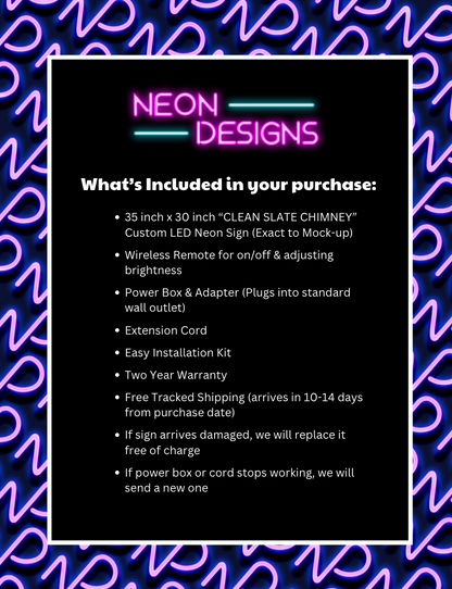 CLEAN SLATE CHIMNEY -  Premium Neon Artwork