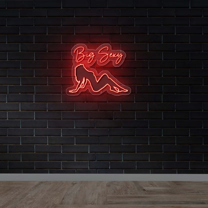 Big Sexy - Premium Neon Artwork