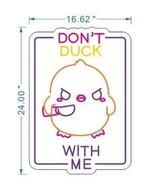 Don't Duck With Me - Premium Neon Artwork