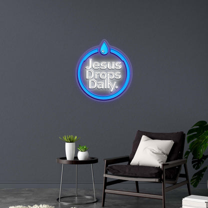 Jesus Drops Daily -  Premium Neon Artwork