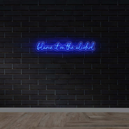Blame It on the Alcohol - Premium Neon Artwork