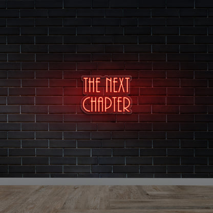 THE NEXT CHAPTER - Premium Neon Artwork