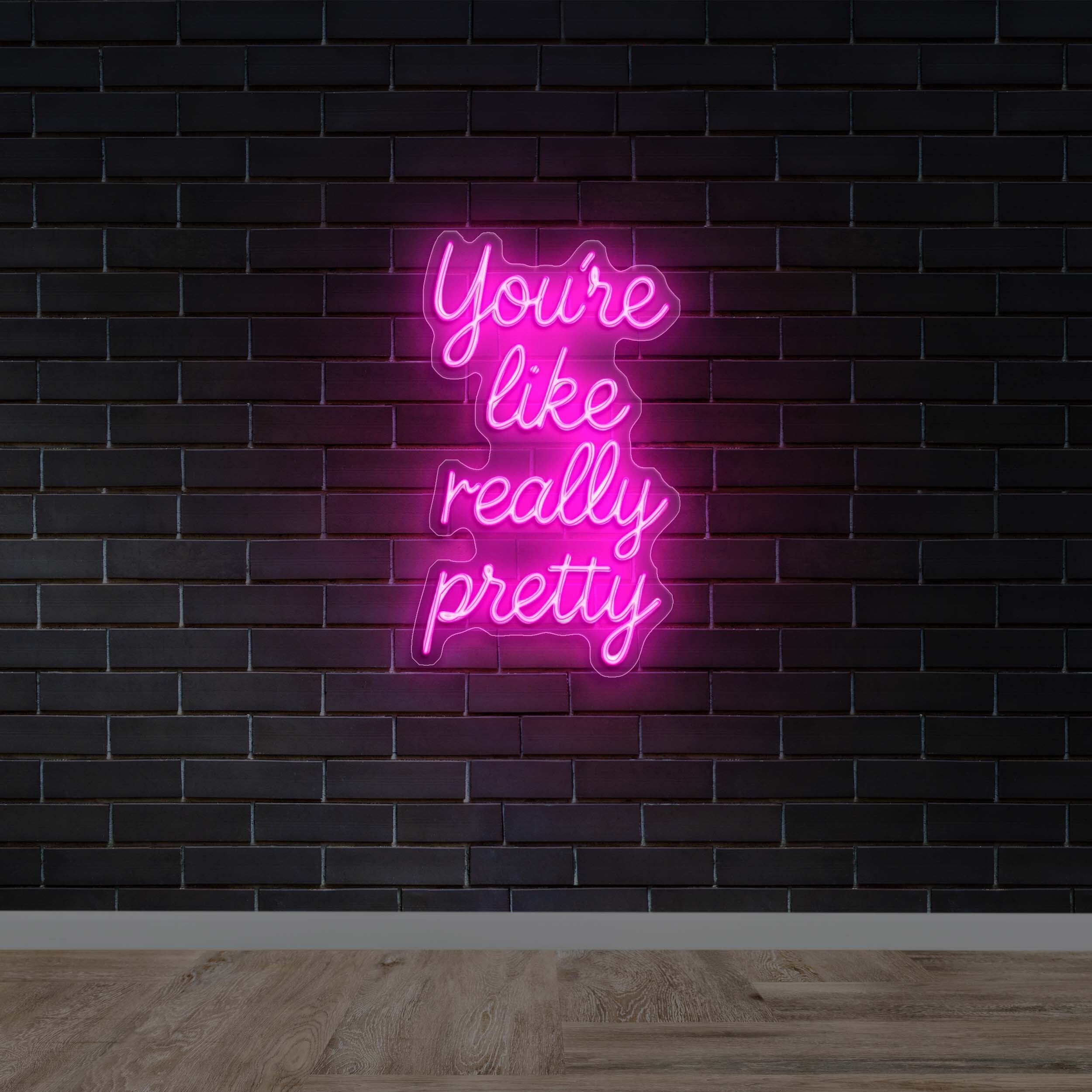 YOU'RE LIKE REALLY PRETTY - Premium Neon Artwork