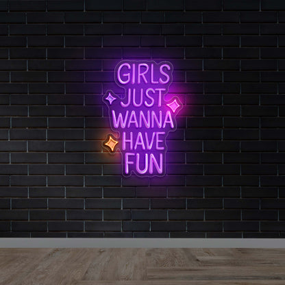 GIRLS JUST WANNA HAVE FUN - Premium Neon Artwork