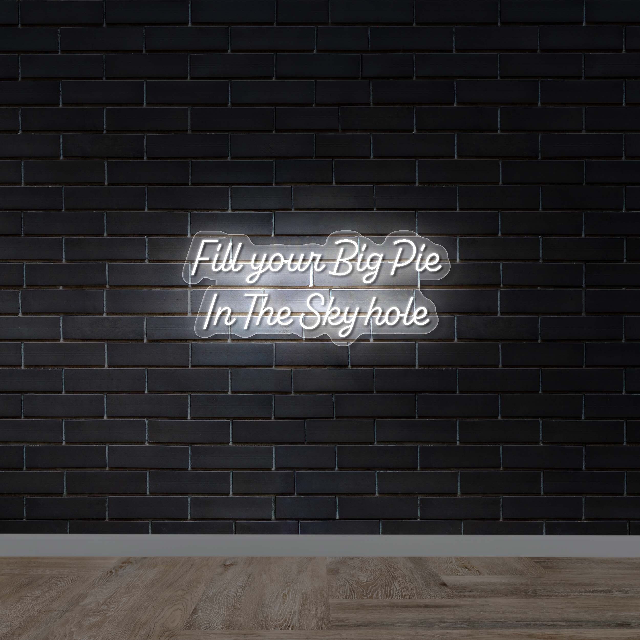Fill Your Big Pie In The Sky Hole - Premium Neon Artwork