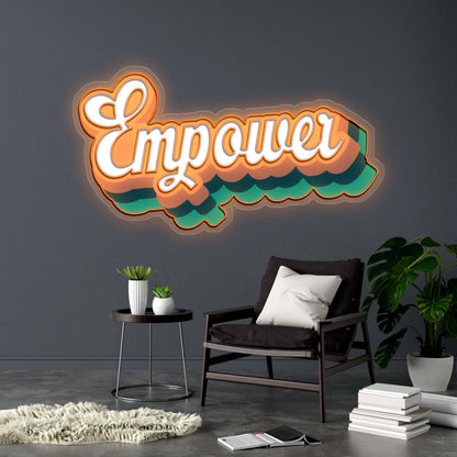EMPOWER - Premium Neon Artwork