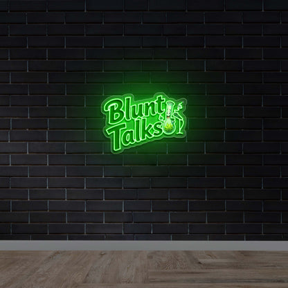 Blunt Talks - Premium Neon Artwork