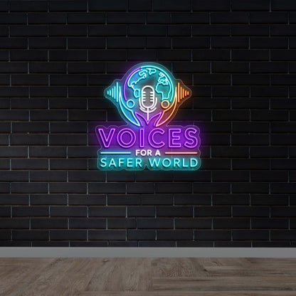 Voices For A Safer World - Premium Neon Artwork