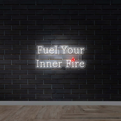 Fuel Your Inner Fire - Premium Neon Artwork