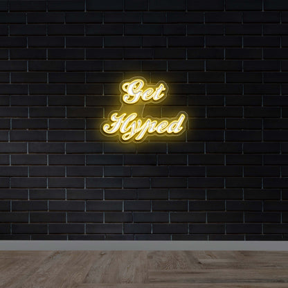 GET HYPED - Premium Neon Artwork