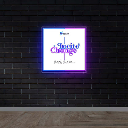 Incite Change - Premium Neon Artwork