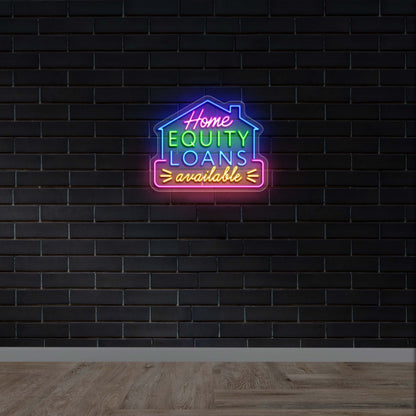HOME EQUITY LOANS AVAILABLE - Premium Neon Artwork