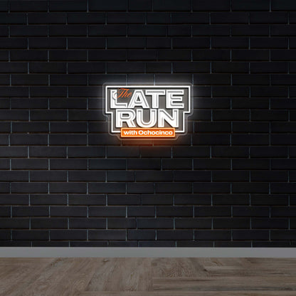 The LATE RUN - Premium Neon Artwork