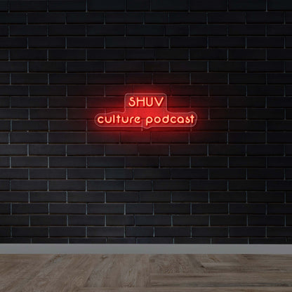 SHUV culture podcast -  Premium Neon Artwork