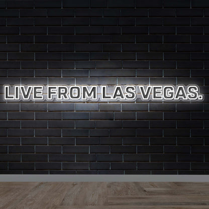 LIVE FROM LAS VEGAS. - Premium Neon Artwork