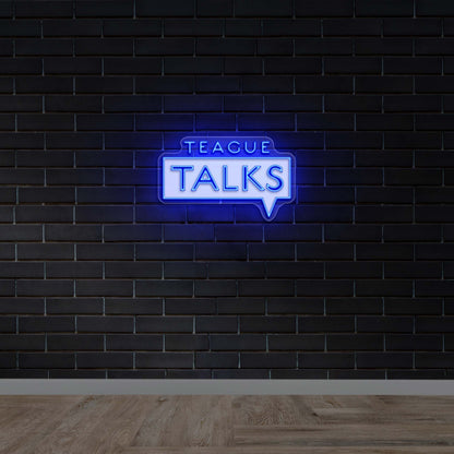 TEAGUE TALKS - Premium Neon Artwork