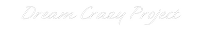 Custom Neon: Dream Crazy P...